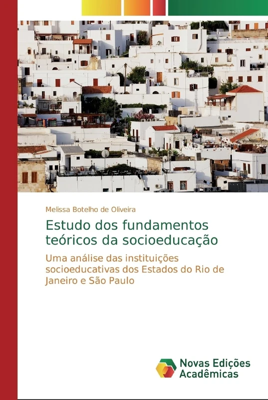 Estudo dos fundamentos teóricos da socioeducação: Uma análise das instituições socioeducativas dos Estados do Rio de Janeiro e São Paulo - Image 1