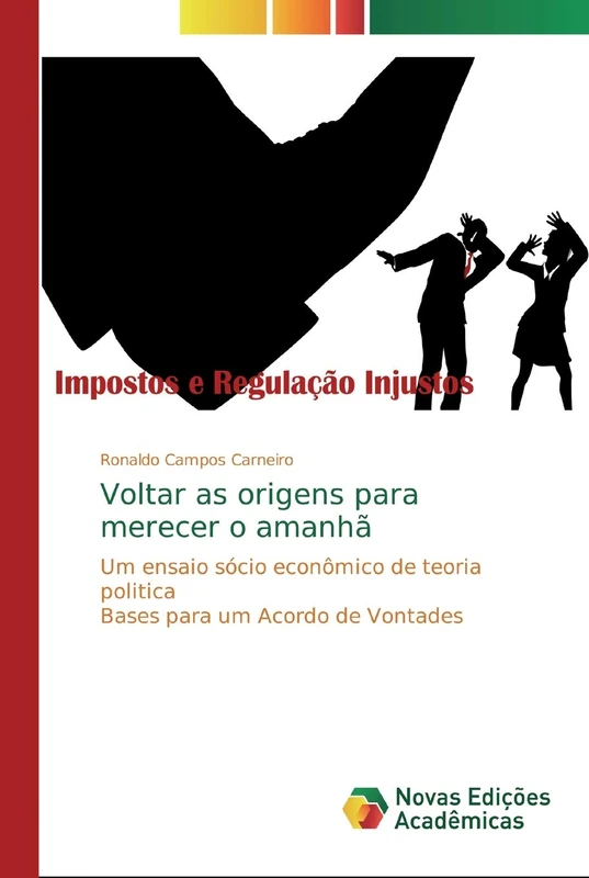 Voltar as origens para merecer o amanhã: Um ensaio sócio econômico de teoria politica Bases para um Acordo de Vontades - Image 1