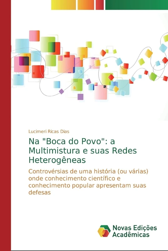 Na "Boca do Povo": a Multimistura e suas Redes Heterogêneas: Controvérsias de uma história (ou várias) onde conhecimento científico e conhecimento popular apresentam suas defesas