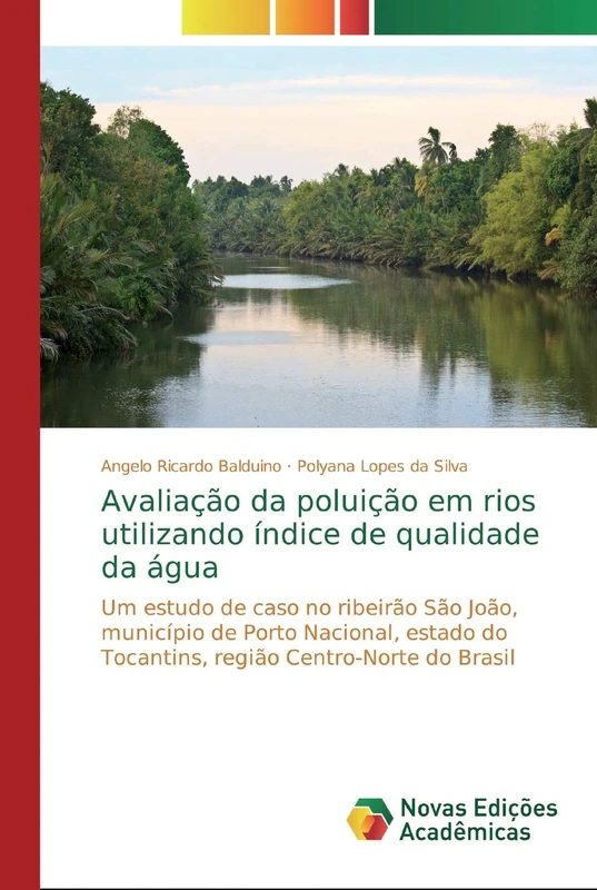 Avaliação da poluição em rios utilizando índice de qualidade da água: Um estudo de caso no ribeirão São João, município de Porto Nacional, estado do Tocantins, região Centro-Norte do Brasil