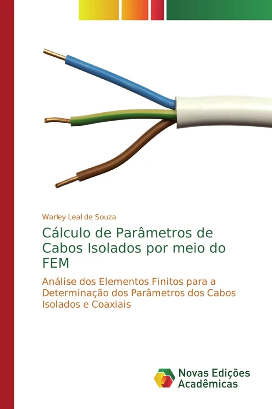 Cálculo de Parâmetros de Cabos Isolados por meio do FEM: Análise dos Elementos Finitos para a Determinação dos Parâmetros dos Cabos Isolados e Coaxiais - Image 1