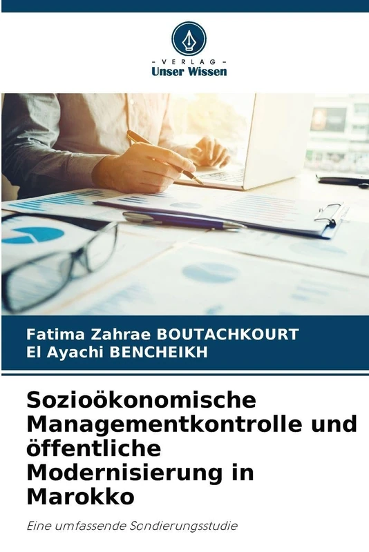 Sozioökonomische Managementkontrolle und öffentliche Modernisierung in Marokko: Eine umfassende Sondierungsstudie