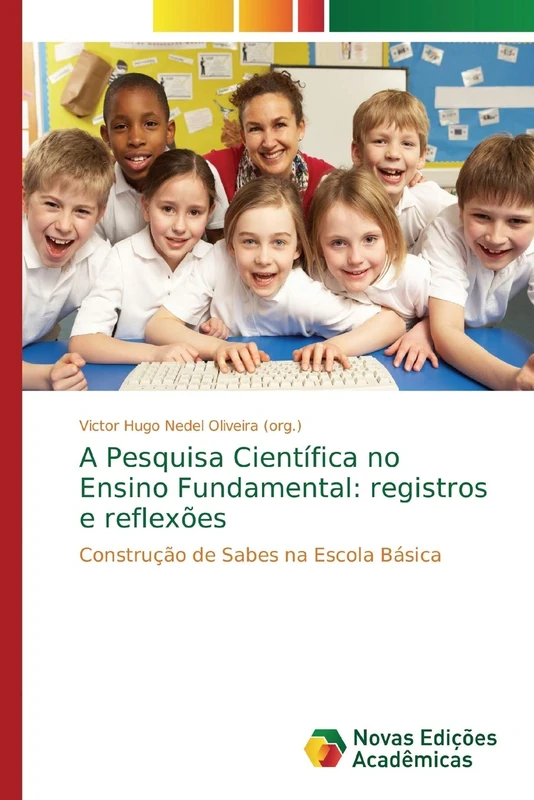 A Pesquisa Científica no Ensino Fundamental: registros e reflexões