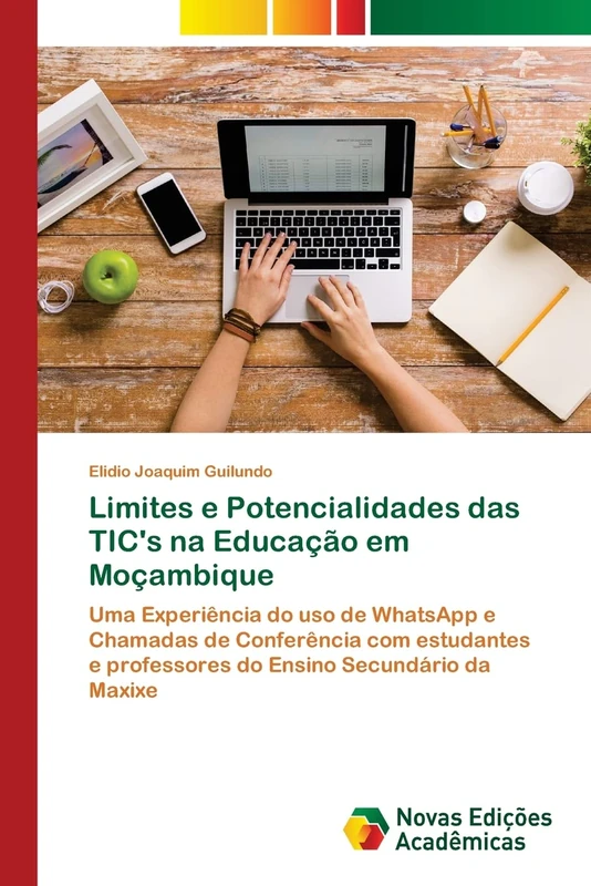 Limites e Potencialidades das TIC's na Educação em Moçambique: Uma Experiência do uso de WhatsApp e Chamadas de Conferência com estudantes e professores do Ensino Secundário da Maxixe - Image 1