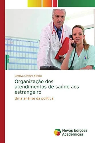 Organização dos atendimentos de saúde aos estrangeiro: Uma análise da política - Image 1