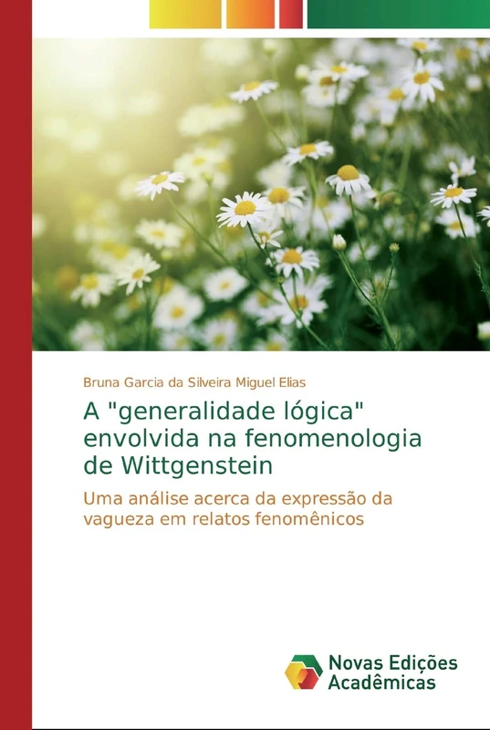 A "generalidade lógica" envolvida na fenomenologia de Wittgenstein: Uma análise acerca da expressão da vagueza em relatos fenomênicos