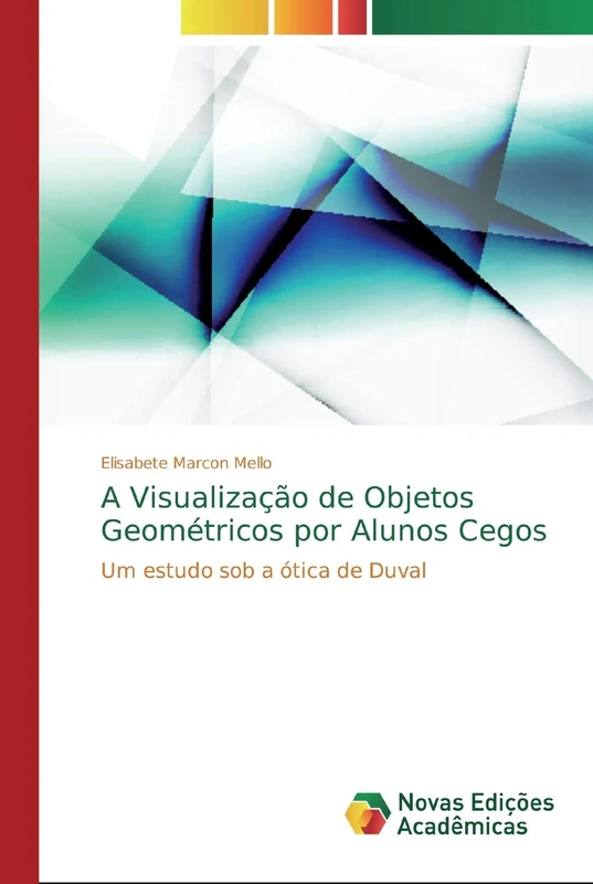 A Visualização de Objetos Geométricos por Alunos Cegos: Um estudo sob a ótica de Duval - Image 1