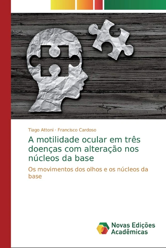 A motilidade ocular em três doenças com alteração nos núcleos da base: Os movimentos dos olhos e os núcleos da base