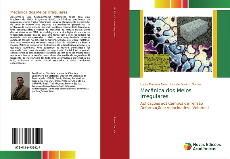 Mecânica dos Meios Irregulares: Aplicações aos Campos de Tensão Deformação e Velocidades - Volume I