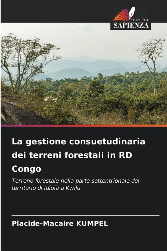La gestione consuetudinaria dei terreni forestali in RD Congo: Terreno forestale nella parte settentrionale del territorio di Idiofa a Kwilu
