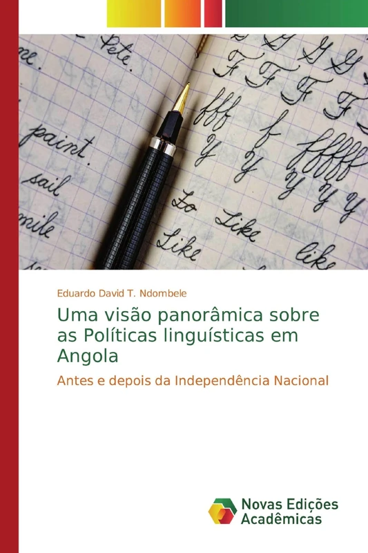 Uma visão panorâmica sobre as Políticas linguísticas em Angola: Antes e depois da Independência Nacional