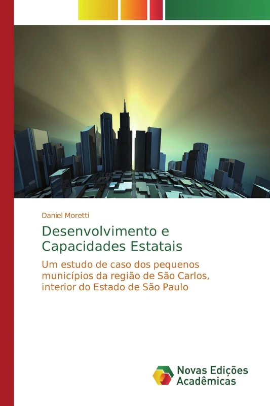 Desenvolvimento e Capacidades Estatais: Um estudo de caso dos pequenos municípios da região de São Carlos, interior do Estado de São Paulo
