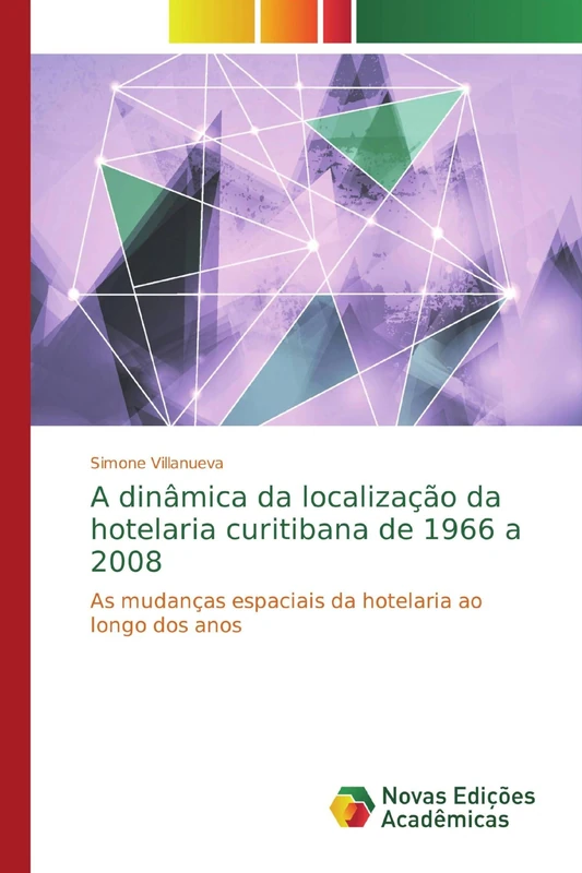A dinâmica da localização da hotelaria curitibana de 1966 a 2008: As mudanças espaciais da hotelaria ao longo dos anos - Image 1