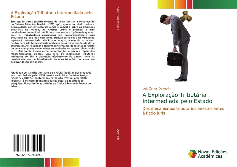 A Exploração Tributária Intermediada pelo Estado: Dos mecanismos tributários anestesiantes à fictio juris