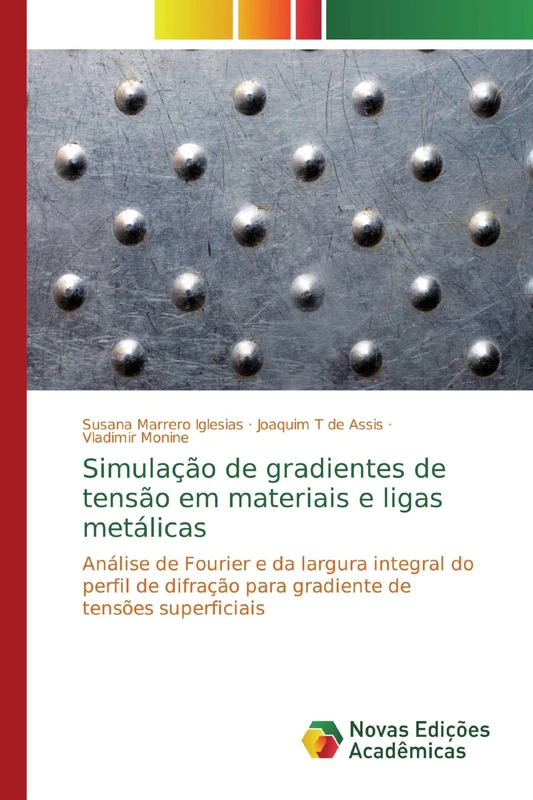 Simulação de gradientes de tensão em materiais e ligas metálicas: Análise de Fourier e da largura integral do perfil de difração para gradiente de tensões superficiais