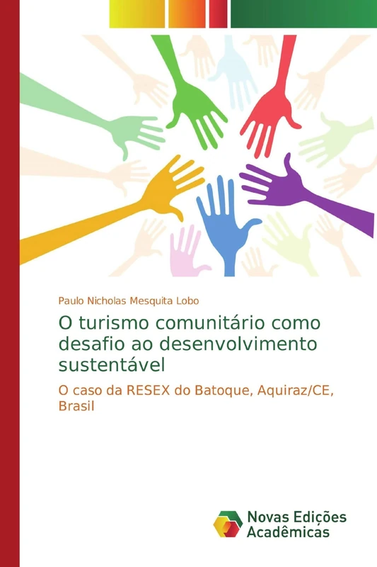 O turismo comunitário como desafio ao desenvolvimento sustentável: O caso da RESEX do Batoque, Aquiraz/CE, Brasil