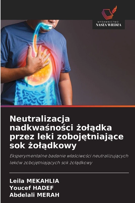 Neutralizacja nadkwaśności żolądka przez leki zobojętniające sok żolądkowy: Eksperymentalne badanie w¿a¿ciwo¿ci neutralizuj¿cych leków zoboj¿tniaj¿cych sok ¿o¿¿dkowy - Image 1