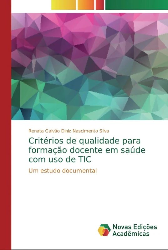 Critérios de qualidade para formação docente em saúde com uso de TIC: Um estudo documental