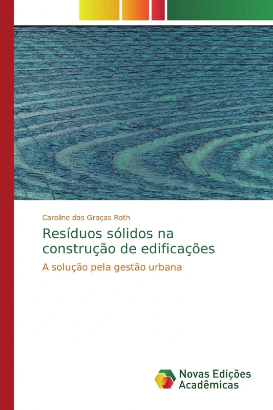 Resíduos sólidos na construção de edificações: A solução pela gestão urbana