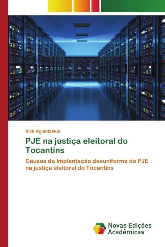 PJE na justiça eleitoral do Tocantins: Causas da Implantação desuniforme do PJE na justiça eleitoral do Tocantins