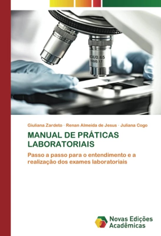 MANUAL DE PRÁTICAS LABORATORIAIS: Passo a passo para o entendimento e a realização dos exames laboratoriais