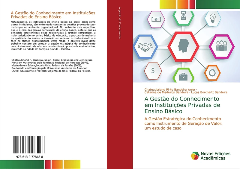A Gestão do Conhecimento em Instituições Privadas de Ensino Básico: A Gestão Estratégica do Conhecimento como Instrumento de Geração de Valor: um estudo de caso