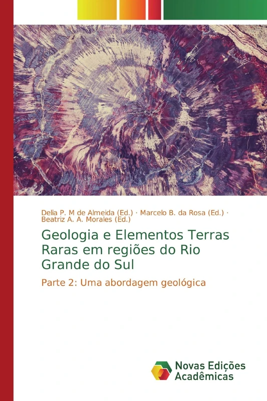 Geologia e Elementos Terras Raras em regiões do Rio Grande do Sul: Parte 2: Uma abordagem geológica