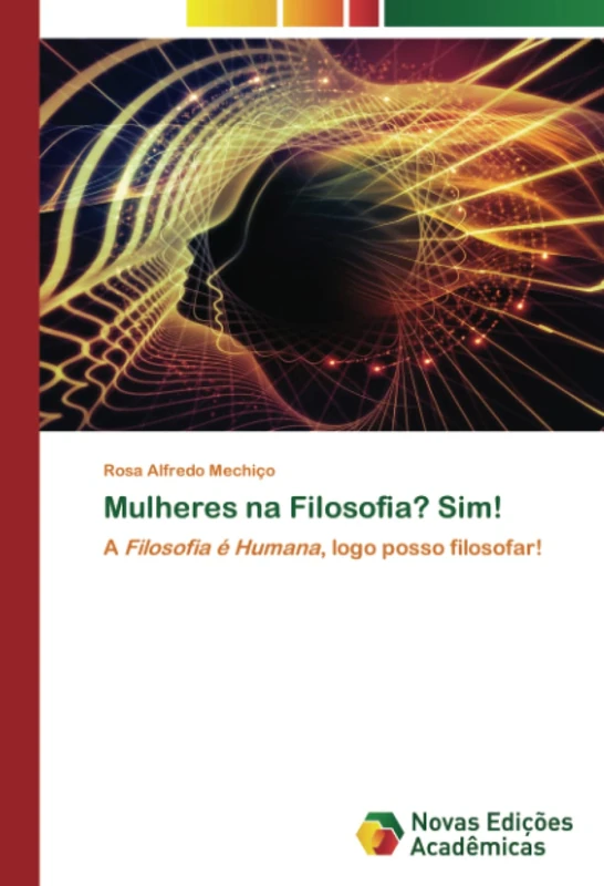 Mulheres na Filosofia? Sim!: A Filosofia é Humana, logo posso filosofar!