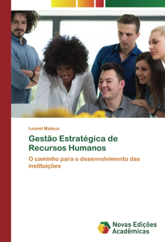 Gestão Estratégica de Recursos Humanos: O caminho para o desenvolvimento das instituições - Image 1
