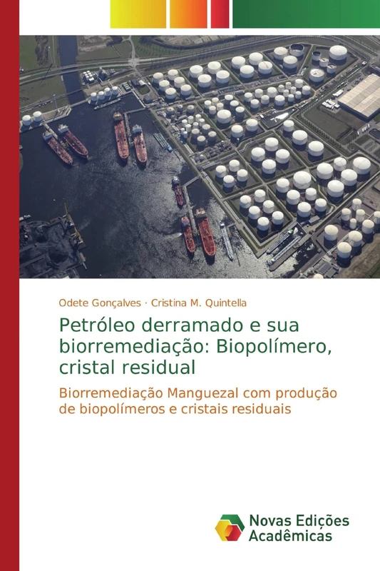 Petróleo derramado e sua biorremediação: Biopolímero, cristal residual: Biorremediação Manguezal com produção de biopolímeros e cristais residuais - Image 1