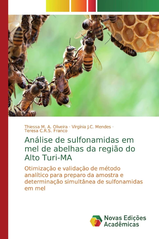Análise de sulfonamidas em mel de abelhas da região do Alto Turi-MA: Otimização e validação de método analítico para preparo da amostra e determinação simultânea de sulfonamidas em mel - Image 1