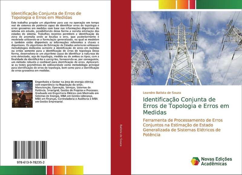 Identificação Conjunta de Erros de Topologia e Erros em Medidas: Ferramenta de Processamento de Erros Conjuntos na Estimação de Estado Generalizada de Sistemas Elétricos de Potência