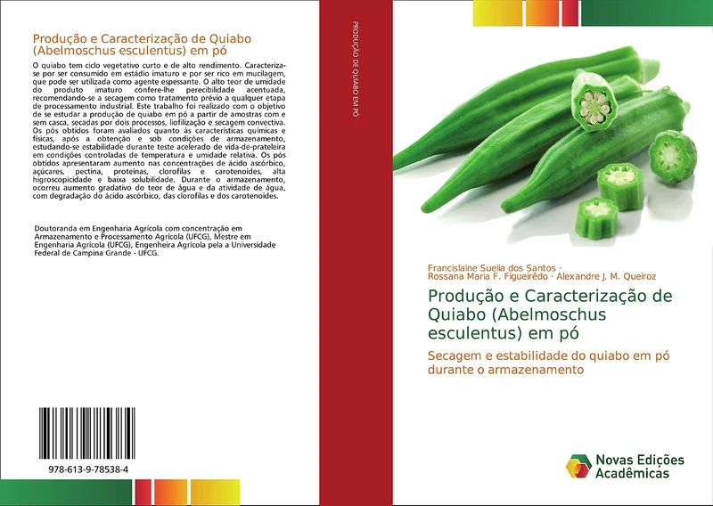 Produção e Caracterização de Quiabo (Abelmoschus esculentus) em pó: Secagem e estabilidade do quiabo em pó durante o armazenamento