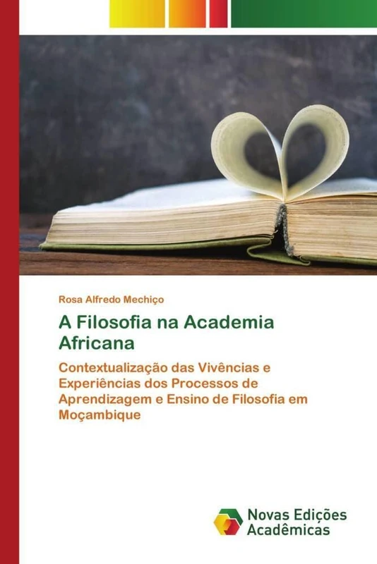 A Filosofia na Academia Africana: Contextualização das Vivências e Experiências dos Processos de Aprendizagem e Ensino de Filosofia em Moçambique