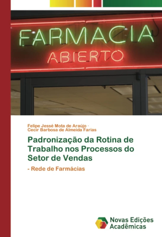 Padronização da Rotina de Trabalho nos Processos do Setor de Vendas: - Rede de Farmácias