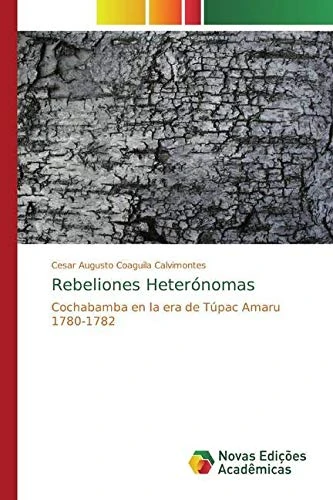 Rebeliones Heterónomas: Cochabamba en la era de Túpac Amaru 1780-1782 - Image 1