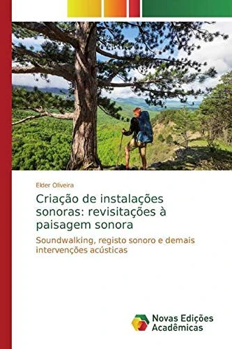 Criação de instalações sonoras: revisitações à paisagem sonora: Soundwalking, registo sonoro e demais intervenções acústicas - Image 1