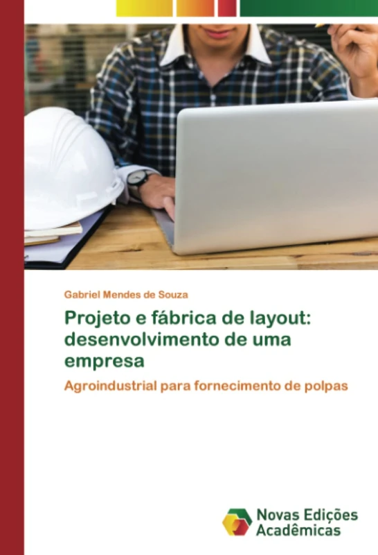 Projeto e fábrica de layout: desenvolvimento de uma empresa: Agroindustrial para fornecimento de polpas - Image 1