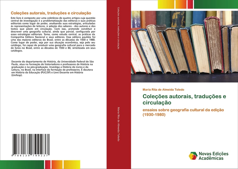 Coleções autorais, traduções e circulação: ensaios sobre geografia cultural da edição (1930-1980)