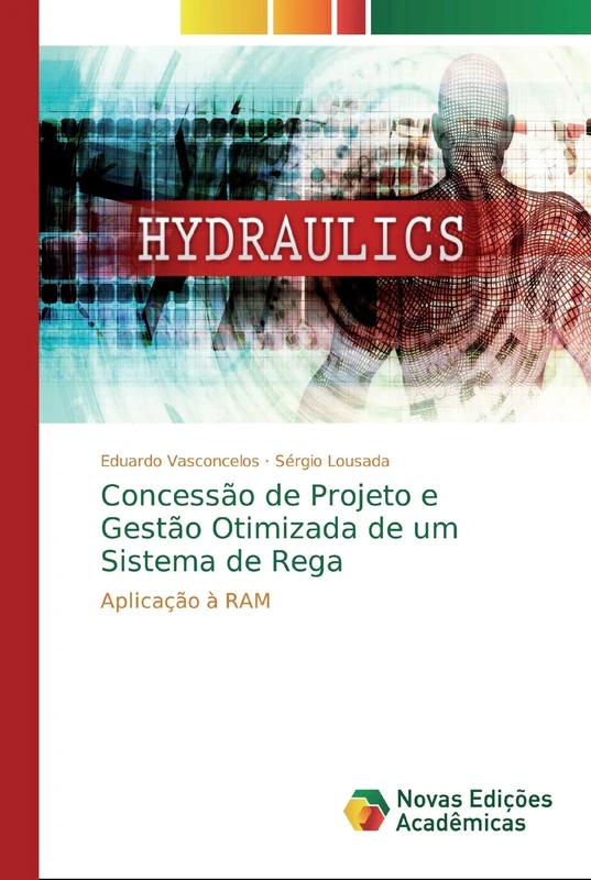 Concessão de Projeto e Gestão Otimizada de um Sistema de Rega: Aplicação à RAM