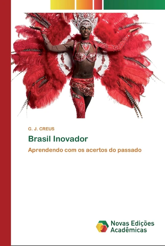 Brasil Inovador: Aprendendo com os acertos do passado