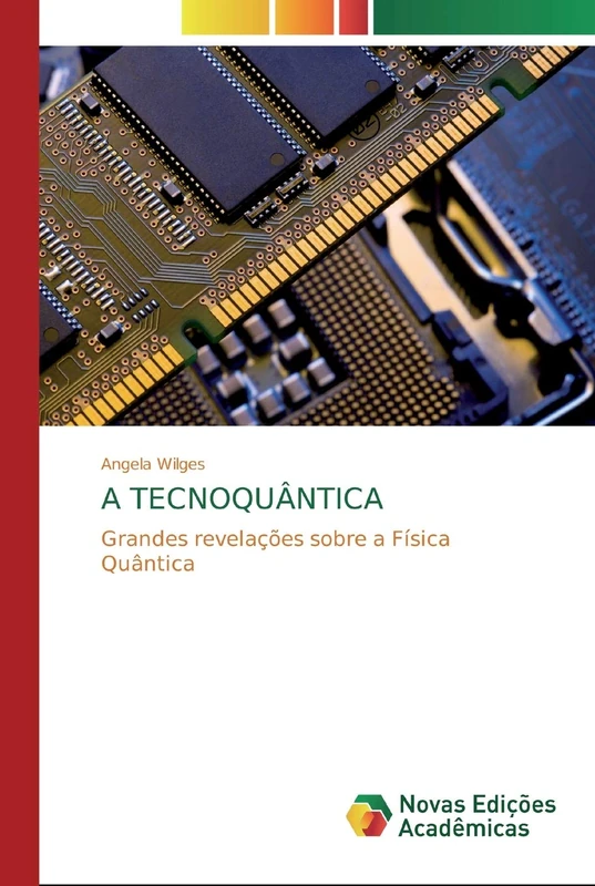 A TECNOQUÂNTICA: Grandes revelações sobre a Física Quântica