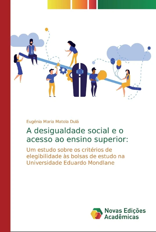 A desigualdade social e o acesso ao ensino superior:: Um estudo sobre os critérios de elegibilidade às bolsas de estudo na Universidade Eduardo Mondlane