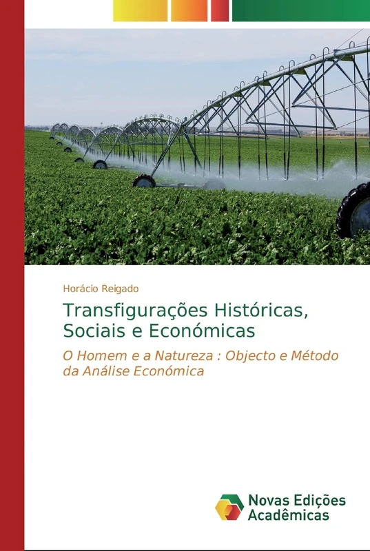 Transfigurações Históricas, Sociais e Económicas: O Homem e a Natureza : Objecto e Método da Análise Económica