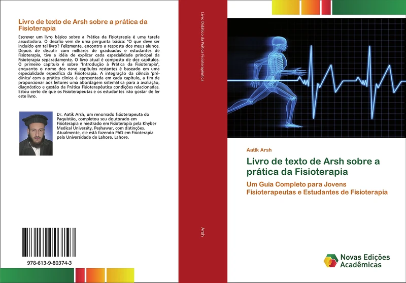 Livro de texto de Arsh sobre a prática da Fisioterapia: Um Guia Completo para Jovens Fisioterapeutas e Estudantes de Fisioterapia