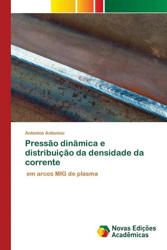 Pressão dinâmica e distribuição da densidade da corrente: em arcos MIG de plasma