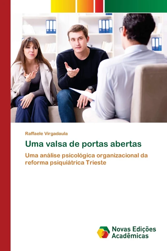 Uma valsa de portas abertas: Uma análise psicológica organizacional da reforma psiquiátrica Trieste - Image 1