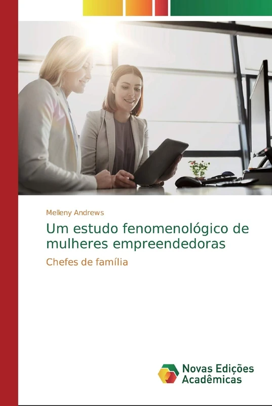 Um estudo fenomenológico de mulheres empreendedoras: Chefes de família