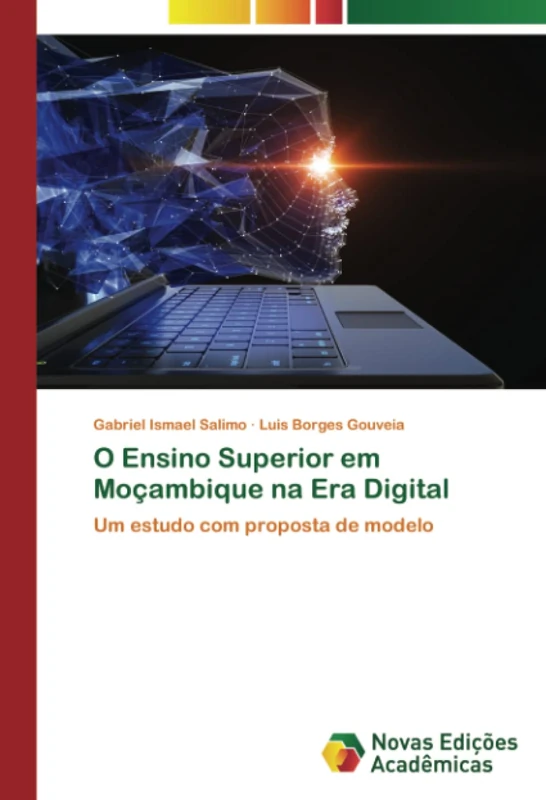 O Ensino Superior em Moçambique na Era Digital: Um estudo com proposta de modelo