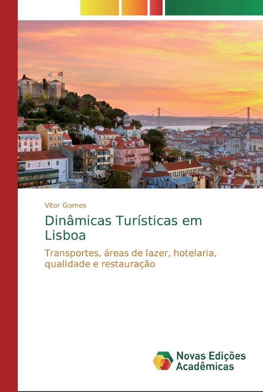 Dinâmicas Turísticas em Lisboa: Transportes, áreas de lazer, hotelaria, qualidade e restauração - Image 1
